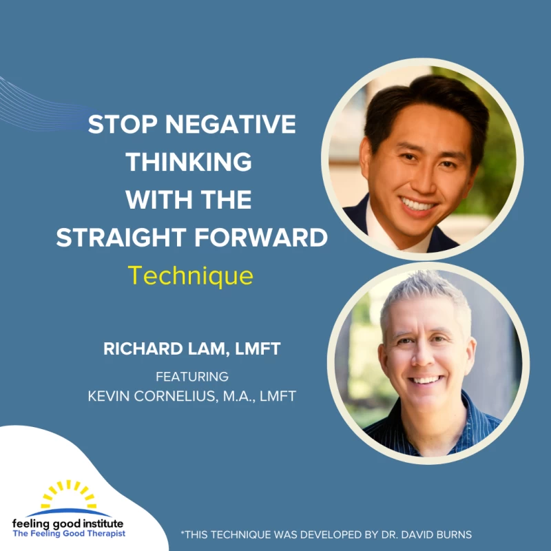 The Feeling Good Therapist - Stop Negative Thinking with the Straight Forward Technique