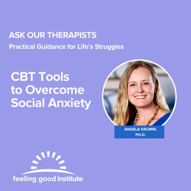 Ask Our Therapists - CBT Tools to Overcome Social Anxiety