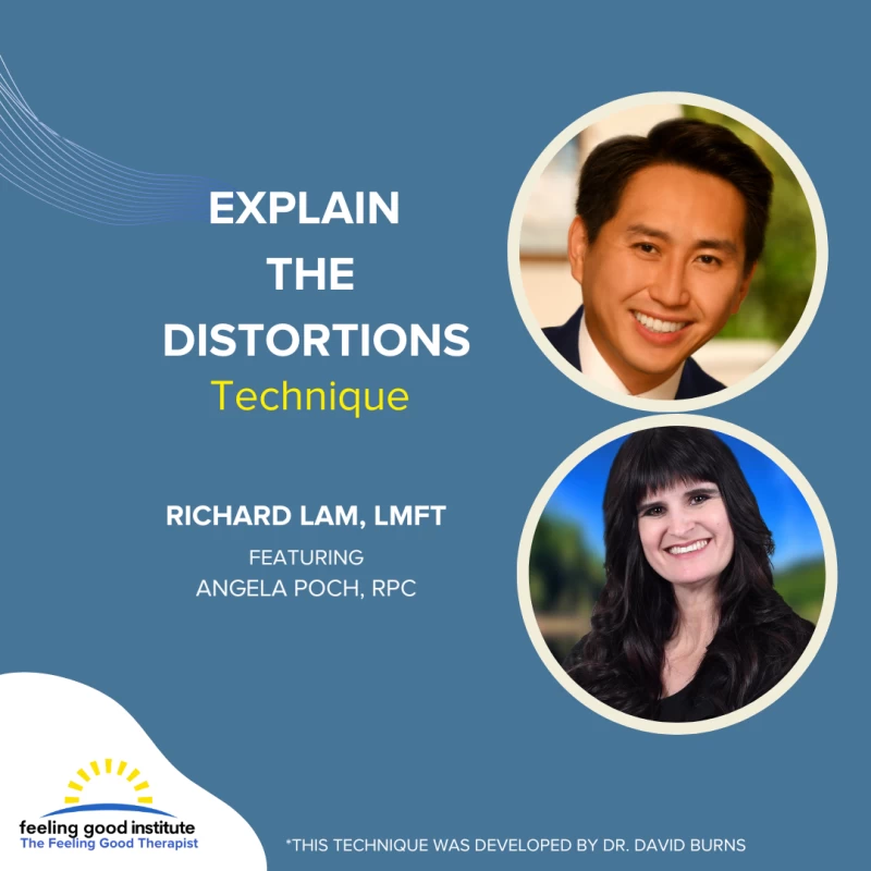 The Feeling Good Therapist - Explain The Distortions Technique